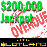 Slotland Slots Jackpot Tops $200,000, Overdue for Win