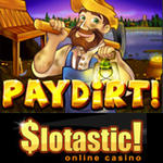 Slotastic! Casino :: Pay Dirt slot game - PLAY NOW!