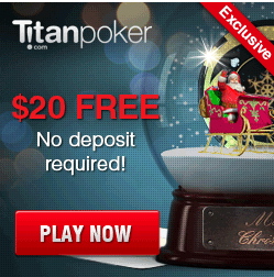 Titan Poker :: $20 FREE - No deposit required!