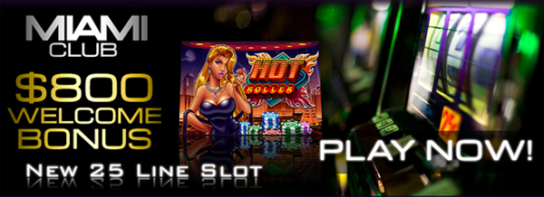 Miami Club Casino :: HOT ROLLER video slot - PLAY NOW!