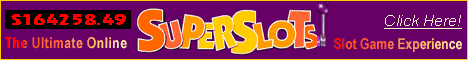 Super Slots Casino - Click Here