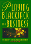 Blackjack as a Business