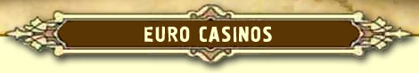 EURO Casinos :: Best EURO Casinos