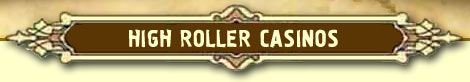 High Roller Casinos :: Best High Roller Casino Bonuses